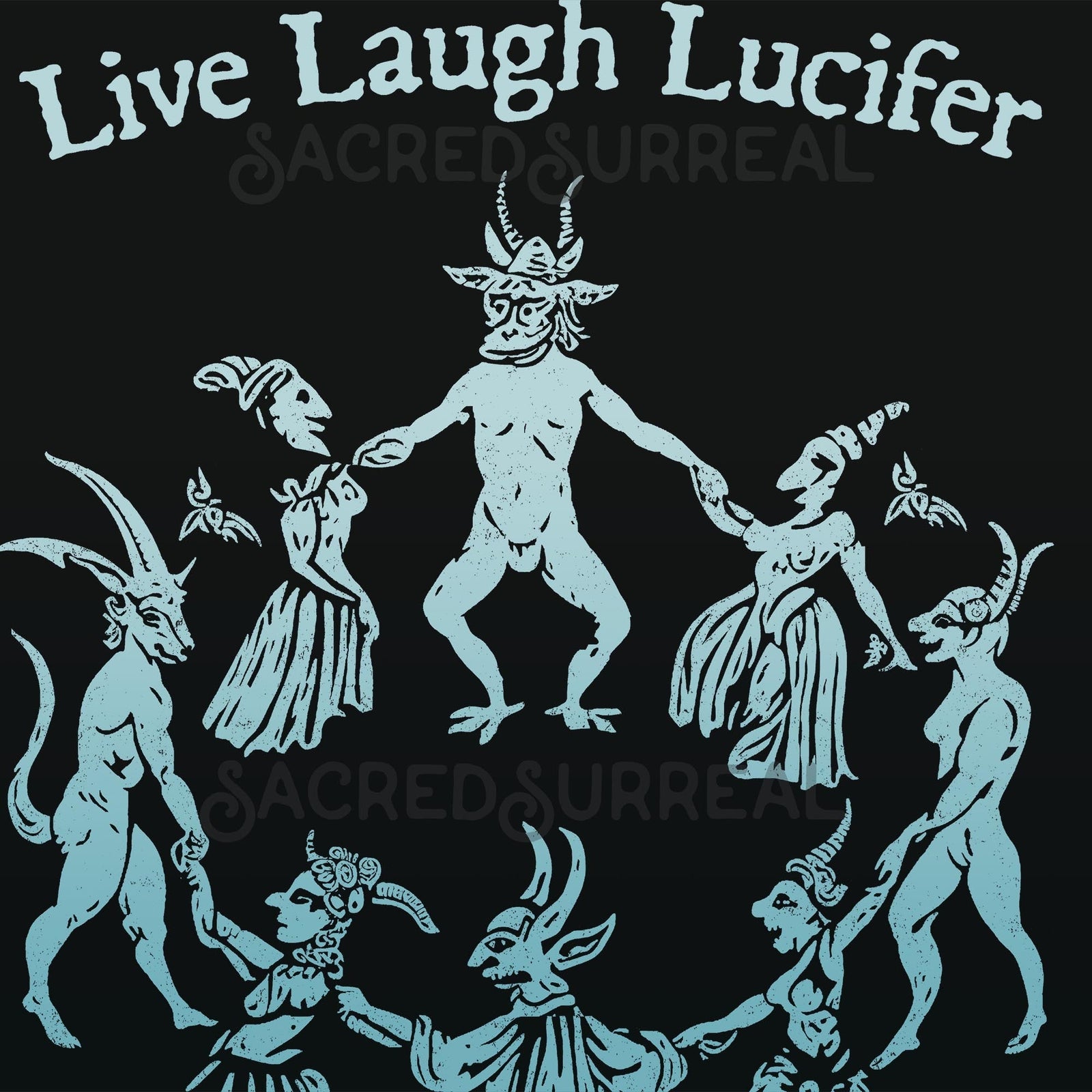 Live Laugh Lucifer | Medieval Witches w Satyrs | Dark Occult Nature Ritual | Sacred Sexuality, Witchy Pagan Art T-Shirt