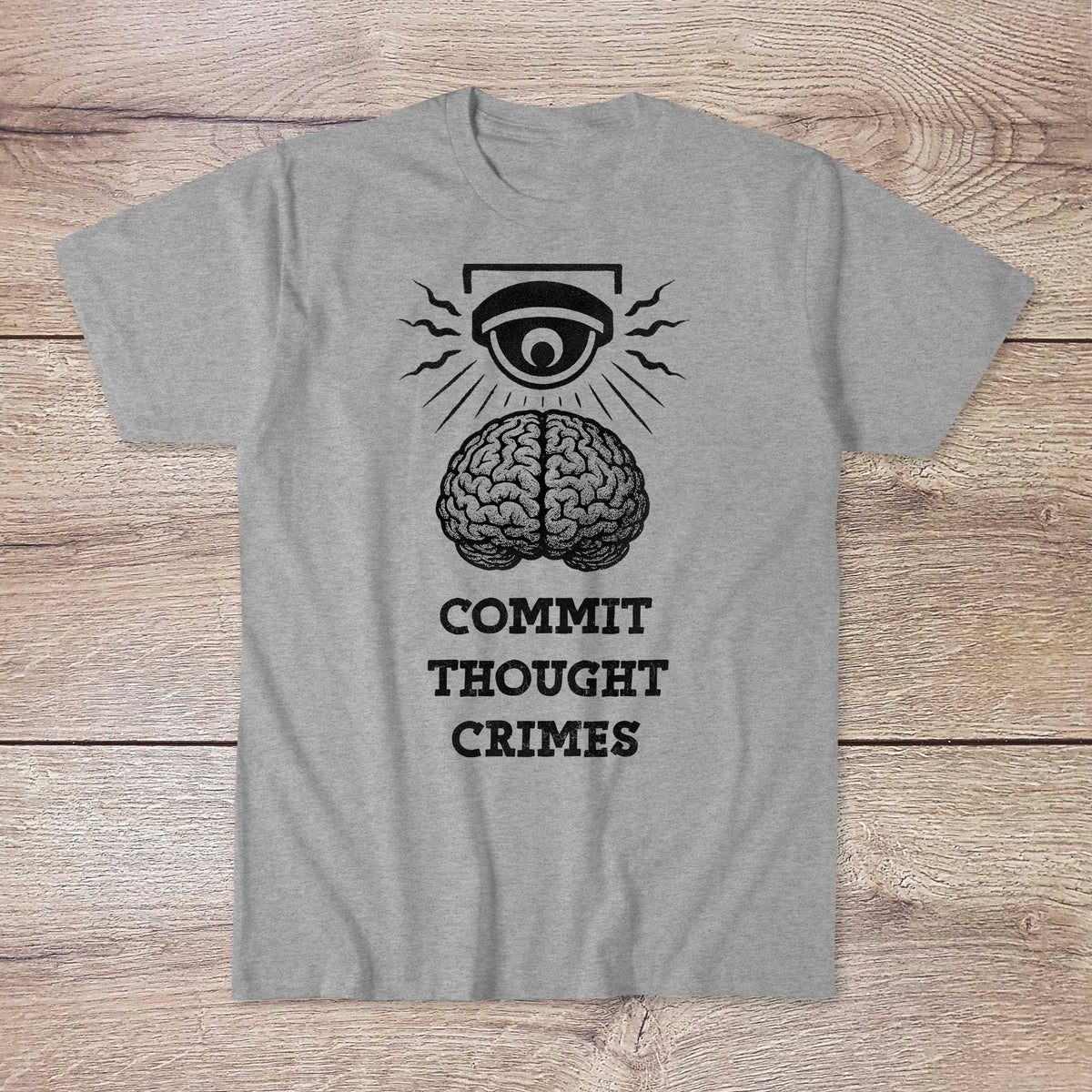 Commit Thought Crimes: 1984, Brave New World, Anti Surveillance Tee | Orwellian Big Brother Art Tshirt