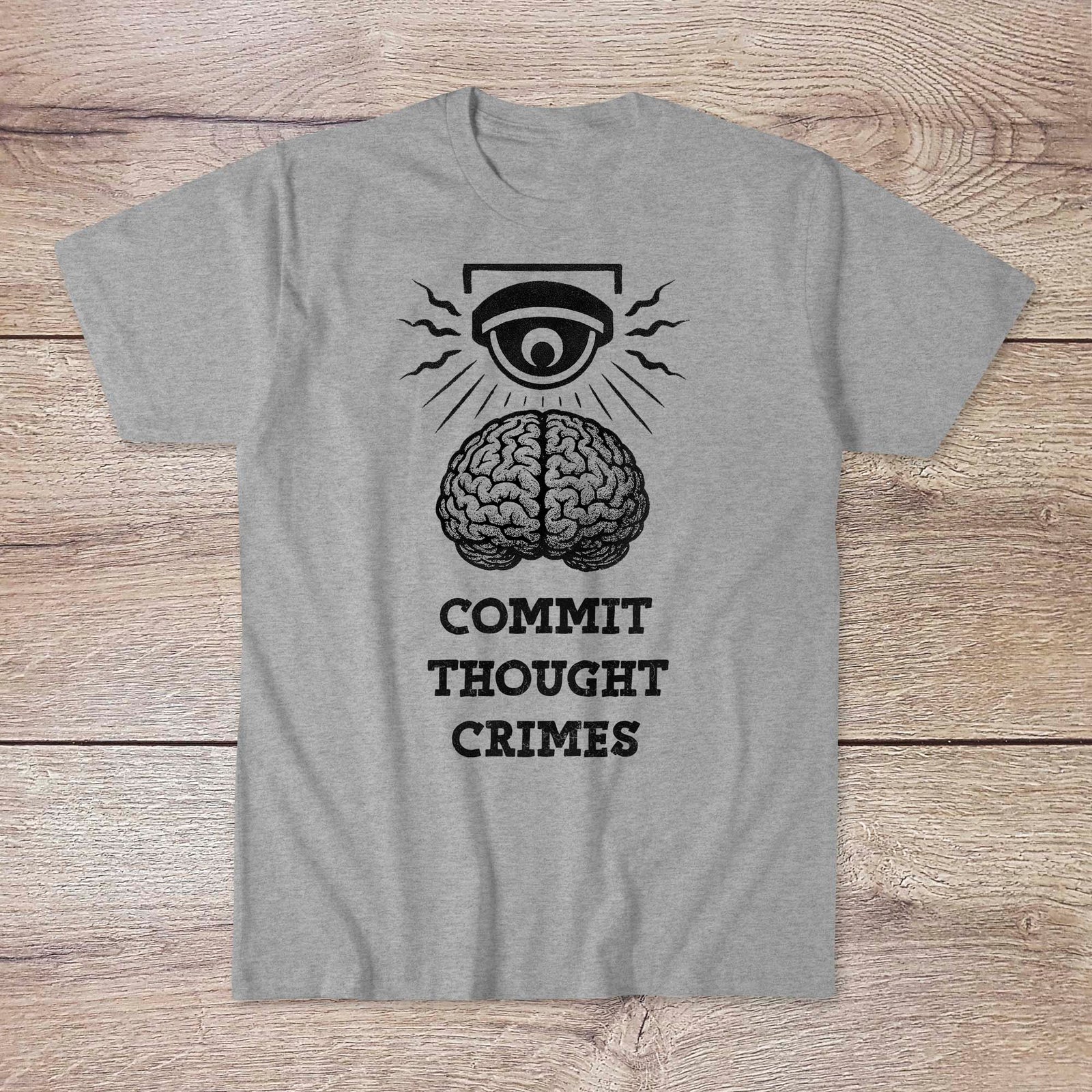 Commit Thought Crimes: 1984, Brave New World, Anti Surveillance Tee | Orwellian Big Brother Art Tshirt