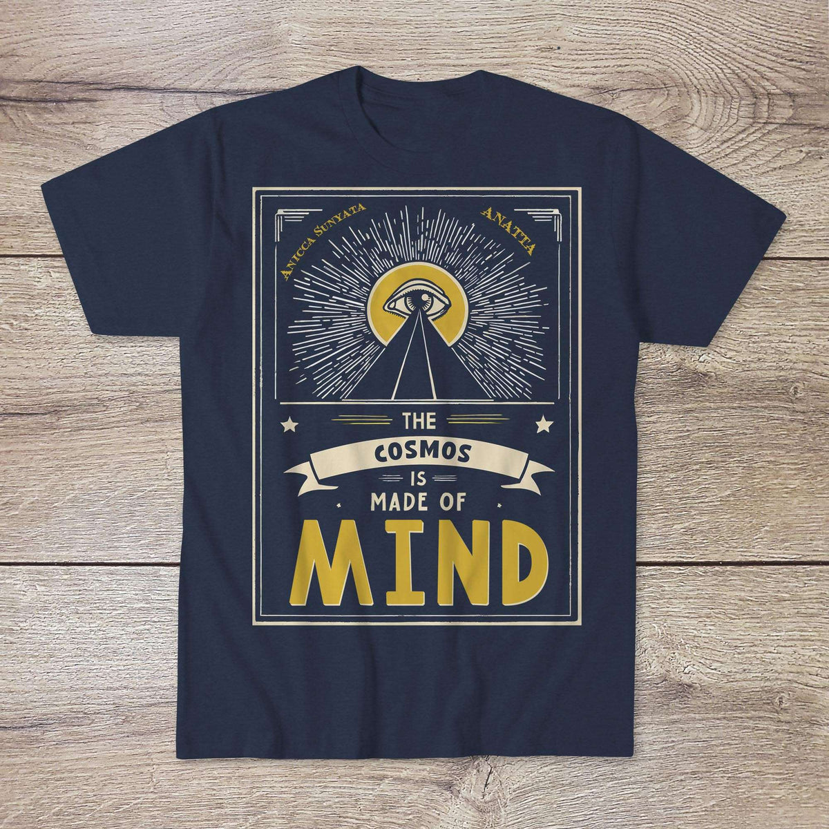 Cosmos Is Made of Mind | Zen Ch&#39;an Buddhist Emptiness Impermanence Dharma | Eye of Provenance Mystical Pyramid Graphic Art T-Shirt