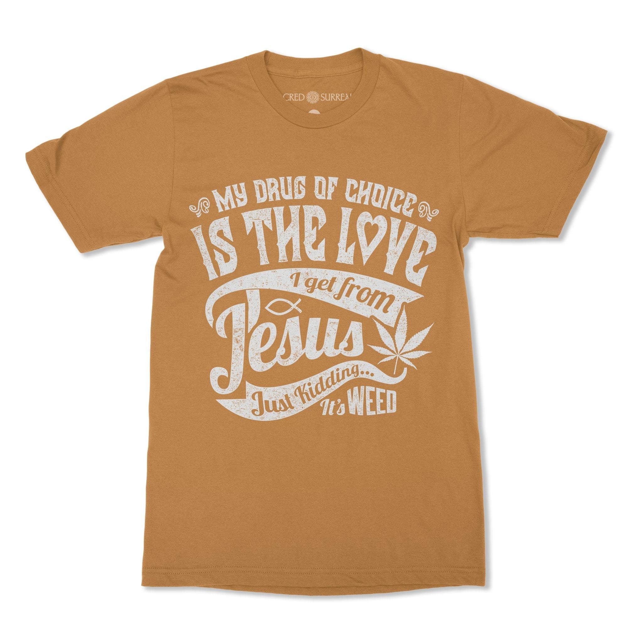 T-Shirts XS / Mustard Jesus Weed, 420 Meme, Cannabis, Ganja, Marijuana, Stoner Meme, Pothead, Funny Herb Atheist T-Shirt