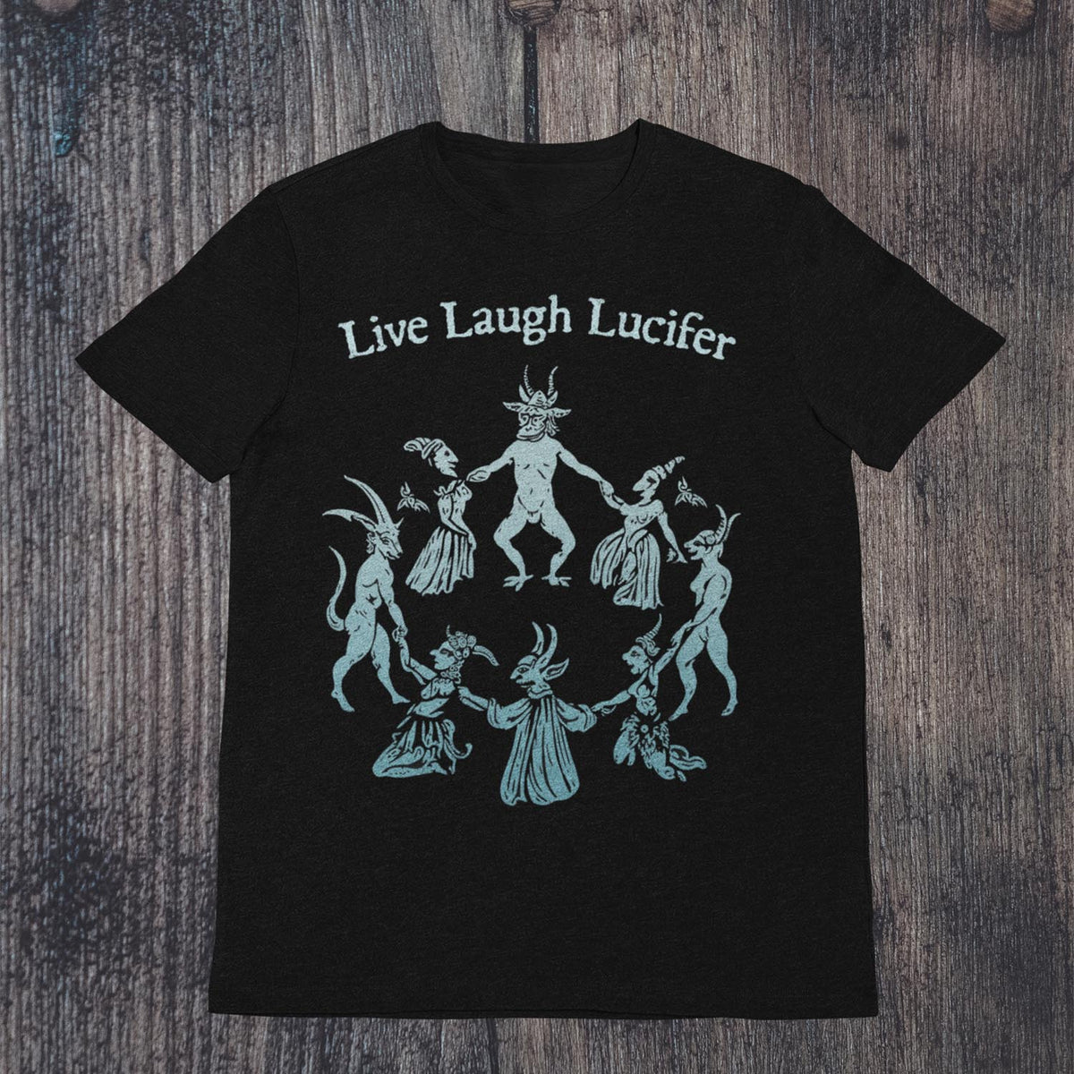 Live Laugh Lucifer | Medieval Witches w Satyrs | Dark Occult Nature Ritual | Sacred Sexuality, Witchy Pagan Art T-Shirt