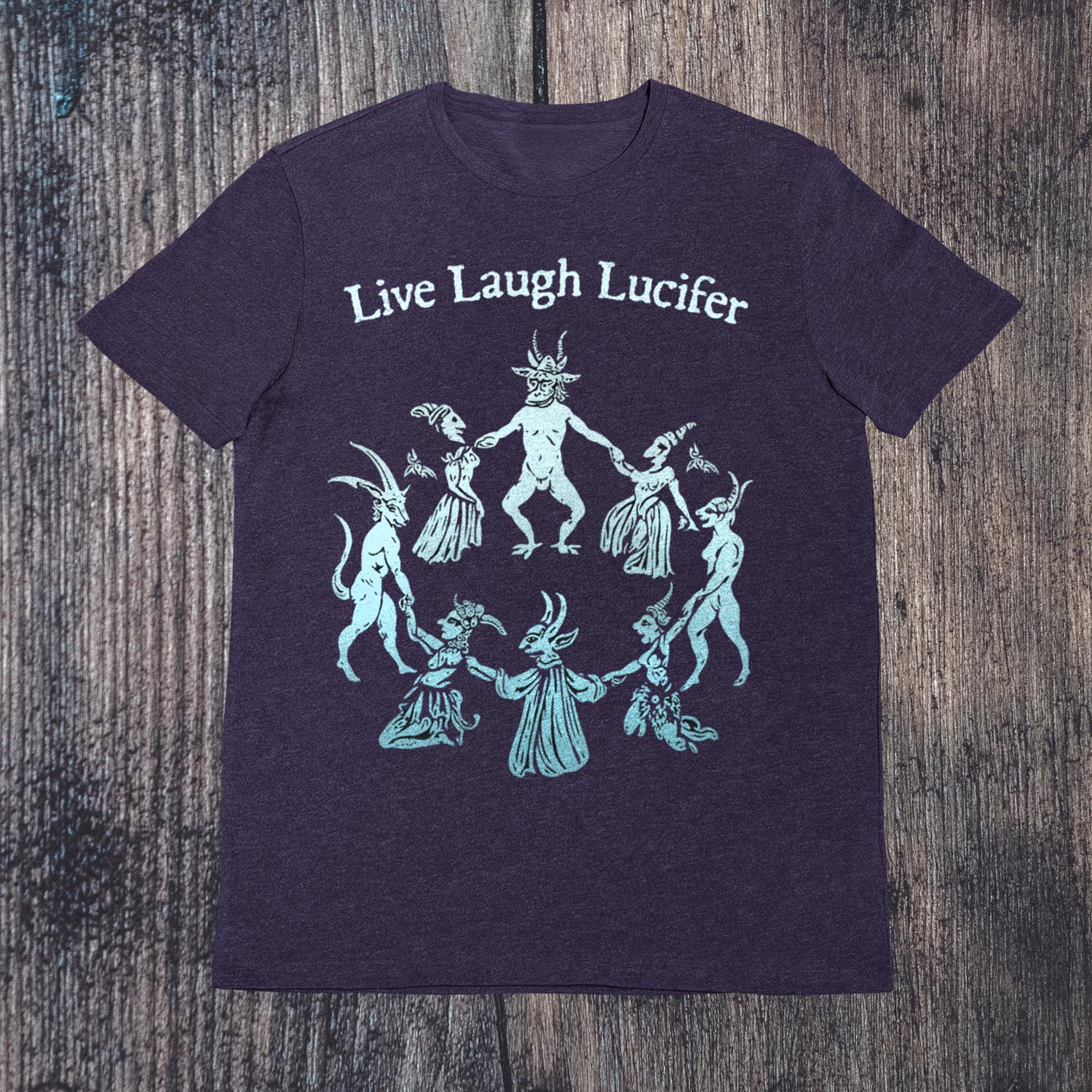 T-Shirts S / Blackberry Live Laugh Lucifer | Medieval Witches w Satyrs | Dark Occult Nature Ritual | Sacred Sexuality, Witchy Pagan Art T-Shirt