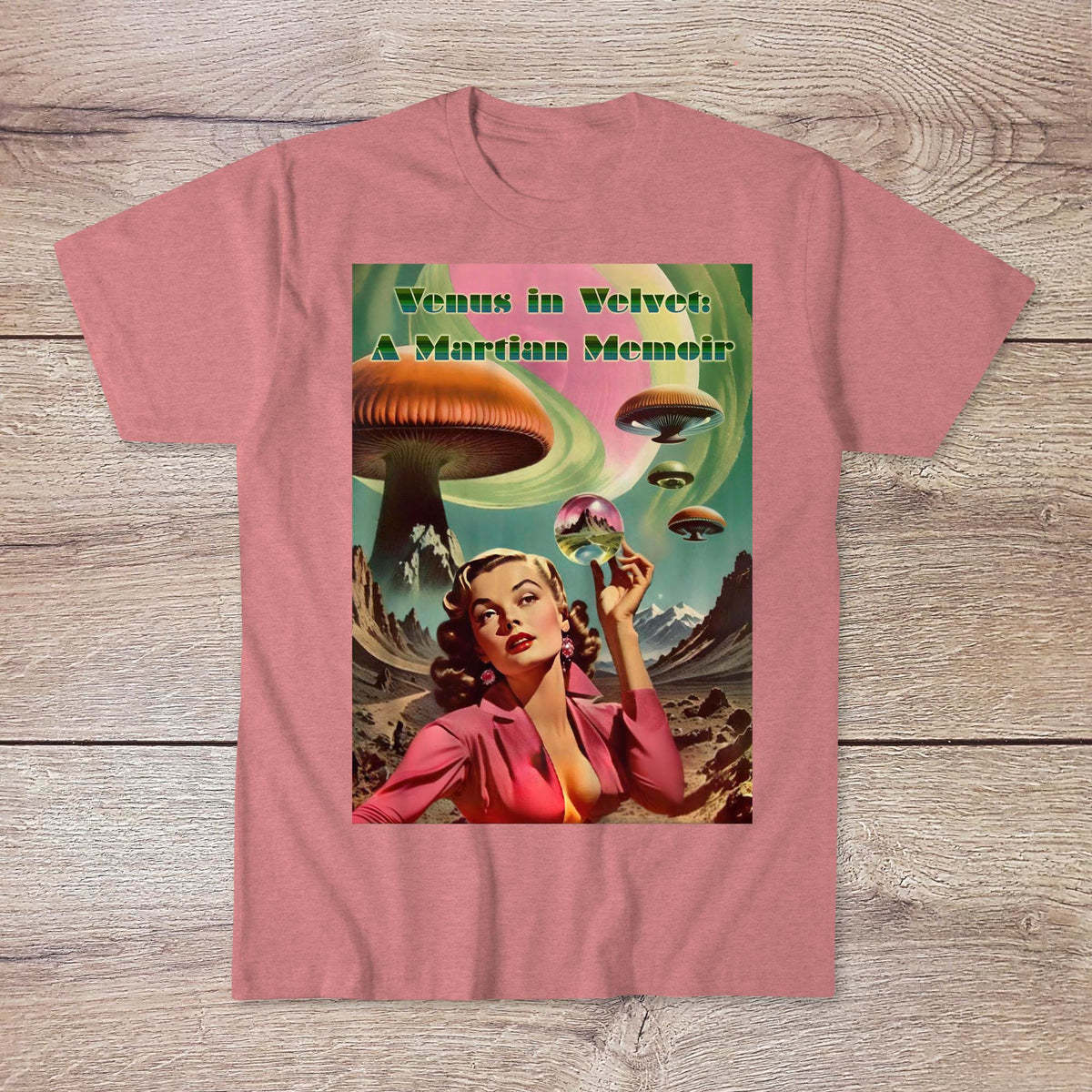 Venus in Velvet: A Martian Memoir | Retro Psychedelic Sci-Fi Pulp Fiction Romance | Sexy Surreal Space Starlet Graphic Art T-Shirt-Sacred Surreal